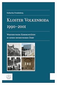 Kloster Volkenroda 1990–2001 - Katharina Freudenberg - E-Book