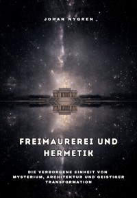Freimaurerei und Hermetik - Johan Nygren - E-Book