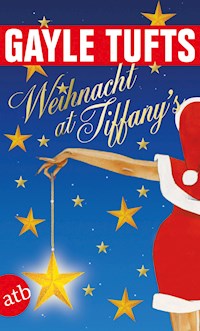 Weihnacht at Tiffany's - Gayle Tufts - E-Book