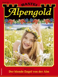 Alpengold 431 - Bärbel Tanner - E-Book