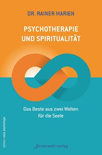 Psychotherapie und Spiritualität - Dr. Rainer Marien - E-Book