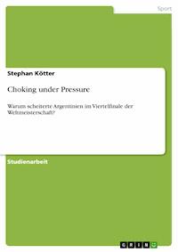 Choking under Pressure - Stephan Kötter - E-Book