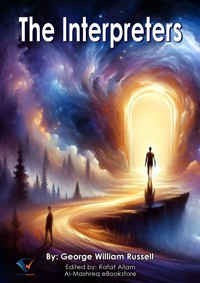 The Interpreters - George William Russell - E-Book
