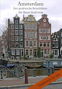 Amsterdam - Der praktische Reiseführer für Ihren Städtetrip - Angeline Bauer - E-Book