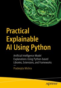 Practical Explainable AI Using Python - Pradeepta Mishra - E-Book