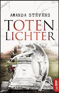 Totenlichter - Amanda Stevens - E-Book