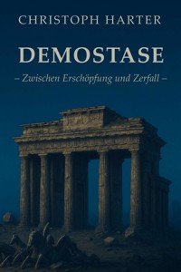 Demostase - Christoph Dr. Harter - E-Book