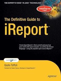 The Definitive Guide to iReport - Giulio Toffoli - E-Book