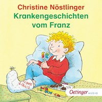 Krankengeschichten vom Franz - Christine Nöstlinger - Hörbuch