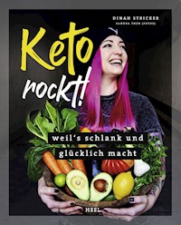 Keto rockt! - Dinah Stricker - E-Book