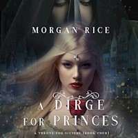 A Dirge for Princes (A Throne for Sisters—Book Four) - Morgan Rice - Hörbuch