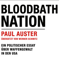 Bloodbath Nation - Paul Auster - Hörbuch