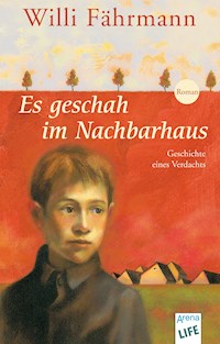 Es geschah im Nachbarhaus - Willi Fährmann - E-Book