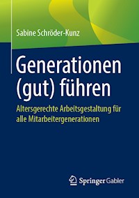 Generationen (gut) führen - Sabine Schröder-Kunz - E-Book