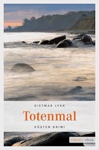 Totenmal - Dietmar Lykk - E-Book