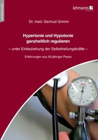 Hypertonie und Hypotonie ganzheitlich regulieren - Gertrud Grimm - E-Book