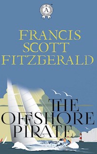 The Offshore Pirate - Francis Scott Fitzgerald - E-Book