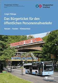 Das Bürgerticket für den öffentlichen Personennahverkehr - Gregor Waluga - kostenlos E-Book