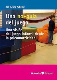 Una no-guía del juego - Jon Arana Albeniz - E-Book