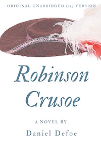 Robinson Crusoe (Original unabridged 1719 version) - Daniel Defoe - E-Book