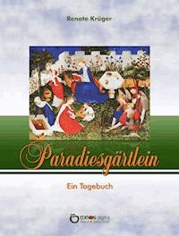 Paradiesgärtlein - Renate Krüger - E-Book