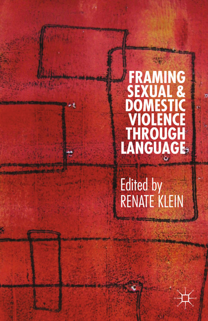 Framing Sexual and Domestic Violence through Language - Renate Klein - E-Book