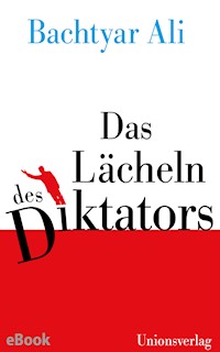 Das Lächeln des Diktators - Bachtyar Ali - E-Book