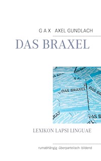 Das Braxel - GAX Axel Gundlach - E-Book