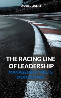 The Racing Line of Leadership - Daniel Linert - E-Book