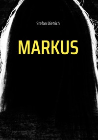 Markus - Stefan Dietrich - E-Book