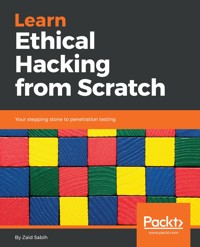 Learn Ethical Hacking from Scratch. - Zaid Sabih - E-Book