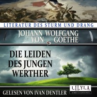 Die Leiden des jungen Werther - Johann Wolfgang von Goethe - Hörbuch