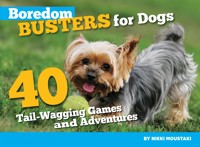 Boredom Busters for Dogs - Nikki Moustaki - E-Book