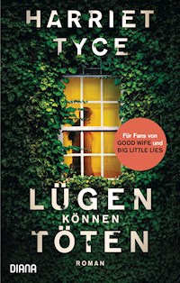 Lügen können töten - Harriet Tyce - E-Book
