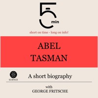 Abel Tasman: A short biography - 5 Minutes - Hörbuch