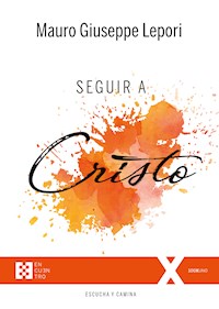 Seguir a Cristo - Mauro Giuseppe Lepori - E-Book