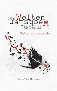 Scherbenrausch - Carolin Summer - E-Book