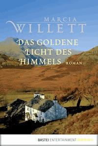 Das goldene Licht des Himmels - Marcia Willett - E-Book