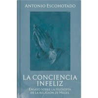 La conciencia infeliz - Antonio Escohotado - E-Book