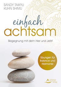 Einfach achtsam - Sandy Taikyu Kuhn Shimu - E-Book