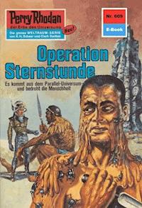 Perry Rhodan 609: Operation Sternstunde - H.G. Ewers - E-Book