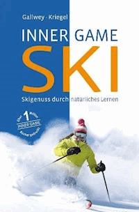Inner Game Ski - W Timothy Gallwey - E-Book