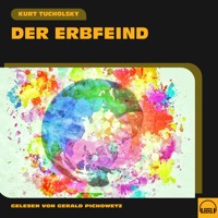 Der Erbfeind - Kurt Tucholsky - Hörbuch