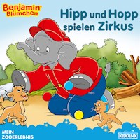 Benjamin Blümchen - Hipp und Hopp spielen Zirkus - Alke Hauschild - E-Book