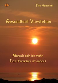 Gesundheit verstehen - Elsa Henschel - E-Book
