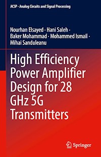 High Efficiency Power Amplifier Design for 28 GHz 5G Transmitters - Nourhan Elsayed - E-Book