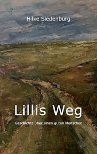 Lillis Weg - Hilke Siedenburg - E-Book