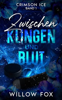 Zwischen Klingen und Blut - Willow Fox - E-Book