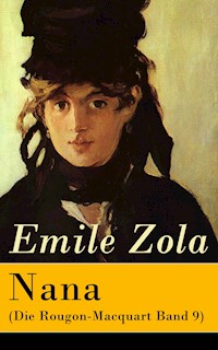Nana (Die Rougon-Macquart Band 9) - Émile Zola - E-Book