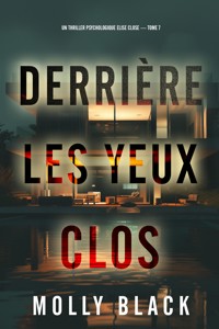 Derrière les yeux clos (Un thriller psychologique Elise Close — tome 7) - Molly Black - E-Book